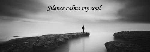Silence Calms My Soul